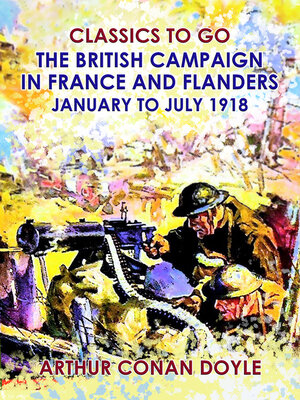 cover image of The British Campaign in France and Flanders —January to July 1918